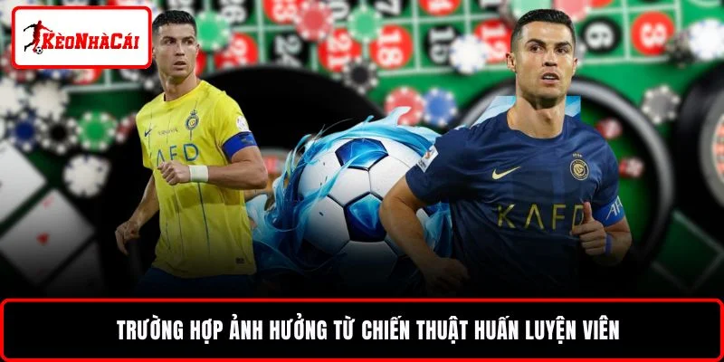 Trường hợp ảnh hưởng từ chiến thuật huấn luyện viên